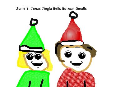 Junie B.  Jones Jingle Bells, Batman Smells